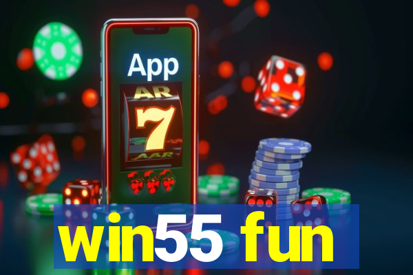 win55 fun